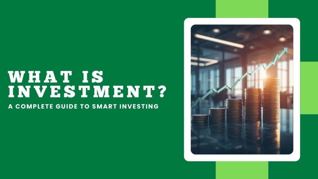 What Is Investment
